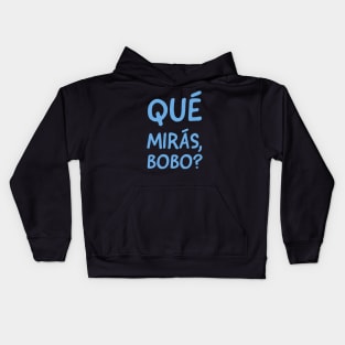 Qué mirás, bobo? Kids Hoodie